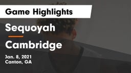 Sequoyah  vs Cambridge  Game Highlights - Jan. 8, 2021