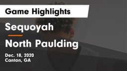 Sequoyah  vs North Paulding  Game Highlights - Dec. 18, 2020