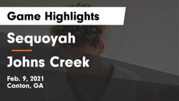 Sequoyah  vs Johns Creek  Game Highlights - Feb. 9, 2021