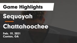 Sequoyah  vs Chattahoochee  Game Highlights - Feb. 19, 2021