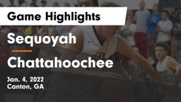 Sequoyah  vs Chattahoochee  Game Highlights - Jan. 4, 2022