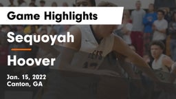 Sequoyah  vs Hoover  Game Highlights - Jan. 15, 2022