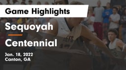 Sequoyah  vs Centennial  Game Highlights - Jan. 18, 2022
