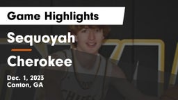 Sequoyah  vs Cherokee  Game Highlights - Dec. 1, 2023