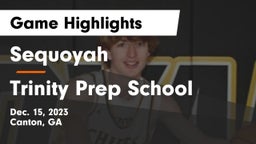 Sequoyah  vs Trinity Prep School Game Highlights - Dec. 15, 2023