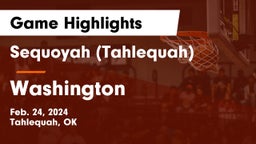 Sequoyah (Tahlequah)  vs Washington  Game Highlights - Feb. 24, 2024