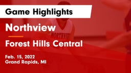 Northview  vs Forest Hills Central  Game Highlights - Feb. 15, 2022