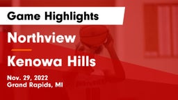 Northview  vs Kenowa Hills  Game Highlights - Nov. 29, 2022