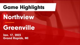 Northview  vs Greenville  Game Highlights - Jan. 17, 2023