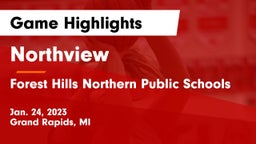 Northview  vs Forest Hills Northern Public Schools Game Highlights - Jan. 24, 2023