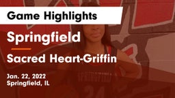 Springfield  vs Sacred Heart-Griffin  Game Highlights - Jan. 22, 2022