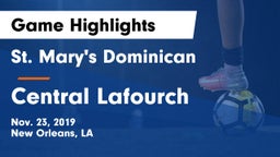 St. Mary's Dominican  vs Central Lafourch  Game Highlights - Nov. 23, 2019