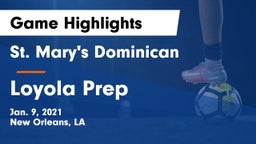 St. Mary's Dominican  vs Loyola Prep Game Highlights - Jan. 9, 2021