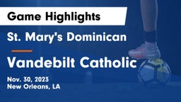 St. Mary's Dominican  vs Vandebilt Catholic  Game Highlights - Nov. 30, 2023