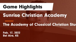 Sunrise Christian Academy vs The Academy of Classical Christian Studies Game Highlights - Feb. 17, 2022