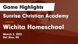 Sunrise Christian Academy vs Wichita Homeschool Game Highlights - March 3, 2022