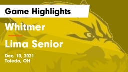 Whitmer  vs Lima Senior  Game Highlights - Dec. 10, 2021