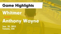 Whitmer  vs Anthony Wayne  Game Highlights - Jan. 25, 2022