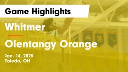 Whitmer  vs Olentangy Orange  Game Highlights - Jan. 14, 2023