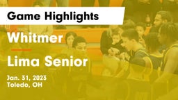 Whitmer  vs Lima Senior  Game Highlights - Jan. 31, 2023