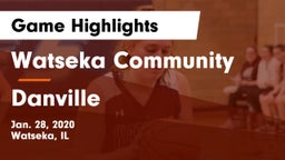 Watseka Community  vs Danville  Game Highlights - Jan. 28, 2020