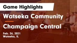 Watseka Community  vs Champaign Central Game Highlights - Feb. 26, 2021