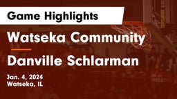 Watseka Community  vs Danville Schlarman Game Highlights - Jan. 4, 2024