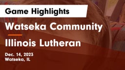 Watseka Community  vs Illinois Lutheran Game Highlights - Dec. 14, 2023