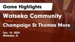 Watseka Community  vs Champaign St Thomas More  Game Highlights - Jan. 19, 2024