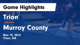 Trion  vs Murray County Game Highlights - Nov 19, 2016