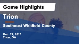Trion  vs Southeast Whitfield County Game Highlights - Dec. 29, 2017