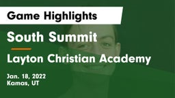 South Summit  vs Layton Christian Academy  Game Highlights - Jan. 18, 2022
