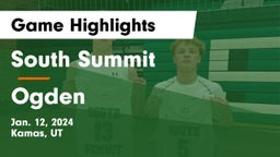 South Summit  vs Ogden  Game Highlights - Jan. 12, 2024