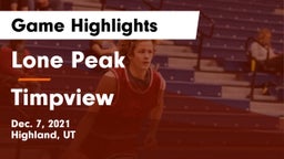 Lone Peak  vs Timpview  Game Highlights - Dec. 7, 2021