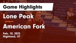 Lone Peak  vs American Fork  Game Highlights - Feb. 10, 2023
