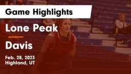 Lone Peak  vs Davis  Game Highlights - Feb. 28, 2023
