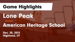 Lone Peak  vs American Heritage School Game Highlights - Dec. 20, 2023