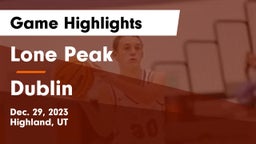 Lone Peak  vs Dublin Game Highlights - Dec. 29, 2023