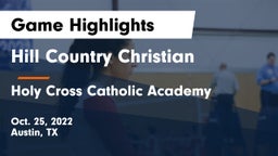 Hill Country Christian  vs Holy Cross Catholic Academy Game Highlights - Oct. 25, 2022