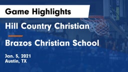 Hill Country Christian  vs Brazos Christian School Game Highlights - Jan. 5, 2021