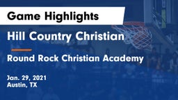 Hill Country Christian  vs Round Rock Christian Academy Game Highlights - Jan. 29, 2021