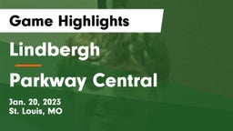 Lindbergh  vs Parkway Central  Game Highlights - Jan. 20, 2023