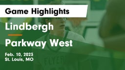 Lindbergh  vs Parkway West  Game Highlights - Feb. 10, 2023