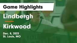 Lindbergh  vs Kirkwood  Game Highlights - Dec. 8, 2023