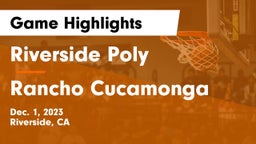 Riverside Poly  vs Rancho Cucamonga  Game Highlights - Dec. 1, 2023