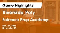 Riverside Poly  vs Fairmont Prep Academy Game Highlights - Dec. 29, 2023