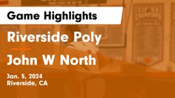 Riverside Poly  vs John W North Game Highlights - Jan. 5, 2024