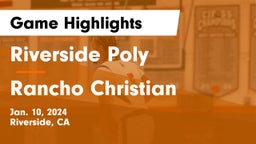 Riverside Poly  vs Rancho Christian  Game Highlights - Jan. 10, 2024
