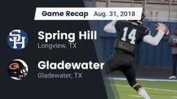 Recap: Spring Hill  vs. Gladewater  2018
