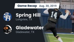Recap: Spring Hill  vs. Gladewater  2019